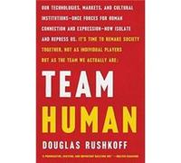 Team Human by Douglas QueensCUNY Rushkoff Paperback Book Douglas QueensCUNY Rushkoff (Auteur)