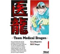 Team Medical Dragon - Tome 01 Akira Nagai (Auteur), Taro Nogizaka (Dessinateur)
