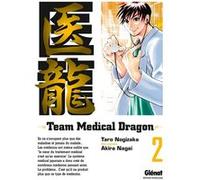 Team Medical Dragon - Tome 02 Akira Nagai (Auteur), Taro Nogizaka (Dessinateur)
