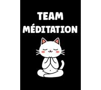 team méditation: Carnet de notes méditation humour - 110 pages lignées - cadeau yoga méditation original drôle