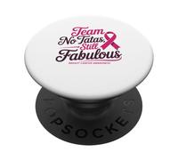 Team No Tatas Still Fabulous Breast Cancer Awareness PopSockets PopGrip Adhésif