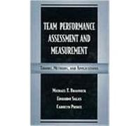 Team Performance Assessment and Measurement