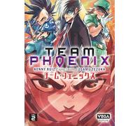 Team Phoenix - Tome 2