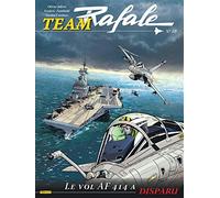 Frédéric Zumbiehl – Team Rafale Tome 10 : Le vol AF 414 a disparu – Illustré par Olivier Jolivet