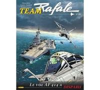 Team Rafale - Tome 10 - Le vol AF 414 a disparu Frédéric Zumbiehl (Auteur), Olivier Jolivet (Illustration)