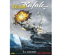 Team Rafale – Tome 14 – La guerre de l'hiver