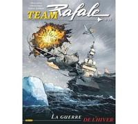 Team Rafale - Tome 14 - La guerre de l'hiver