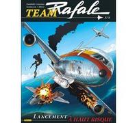 Team Rafale - Tome 8 - Lancement à haut risque