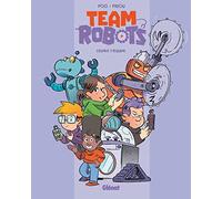Team Robots - Tome 03: L'esprit d'équipe