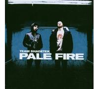 Team Shadetek - Pale Fire [Import]
