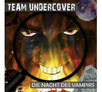 Team Undercover - Team Undercover 04: die Nacht des Vampirs