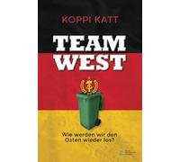 Team West: Wie werden wir den Osten wieder los?