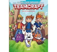 TEAMCRAFT - Tome 01 FACE AU TRI ENDERDRAGON Frigiel (Scénario), Fuze (Scénario), Siphano (Scénario), Jean-Christophe Derrien (Scénario), Silvia De Ventura (Dessinateur), Arainna Sabella (Coloriste)