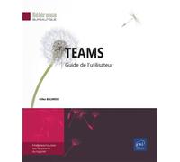 Teams - Guide de l'utilisateur - Gilles Balmisse - Eni Editions - broché - Manuel