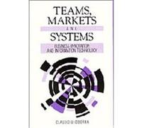 Teams, Markets and Systems Claudio U. Ciborra (Auteur)