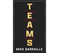 TEAMS The Attributes and Realities of High Performance - Mike Sarraille - Blackstone Publishing - ebook (ePub) - Livre
