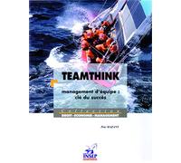 Teamthink. : Management d'équipe u succès