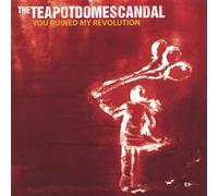 Teapot Dome Scandal - You Ruined My Revolution [Import]