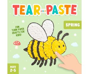 Tear and Paste Spring Crafts for Kids 2-5: A Fun Paper Art Activity Book to Teach Your Toddler Creativity and Fine Motor Skills!