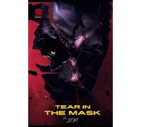 Tear In the Mask: Consequences Made Flesh