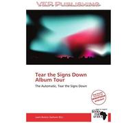 Tear The Signs Down Album Tour