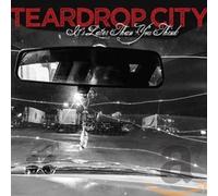 Teardrop City - It's Later Than You Think