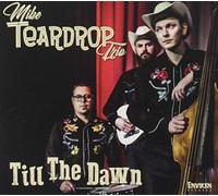 Teardrop, Mike -Trio- - Till the Dawn