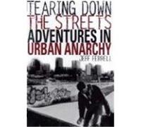 Tearing Down the Streets Jeff Ferrell (Auteur)