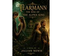 Tearmann Rise of an Alpha King: Hollow Ridge Saga-Book 2
