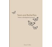 Tears and Butterflies
