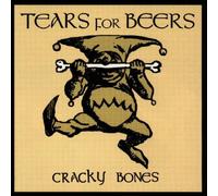 Tears for Beers - Cracky Bones [Import]