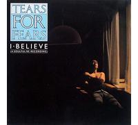 Tears For Fears - I Believe [Import]