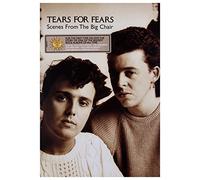 Tears for Fears : Scenes from the big chair