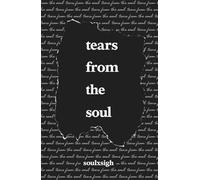 Tears From the Soul: Poems of Love, Loss, and Life