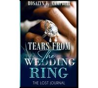 Tears From The Wedding Ring: The Lost Journal