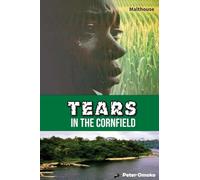 Tears in the Cornfield: A Play
