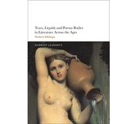 Tears, Liquids and Porous Bodies in Literature Across the Ages: Niobe’s Siblings