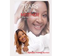 Tears of a Mother: Grief, Pain, Hurt, Healing