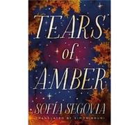 Tears of Amber by Sofia Segovia Sofia Segovia (Auteur)