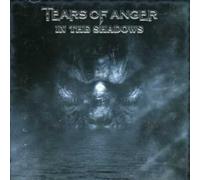 Tears of Anger - in The Shadows [Import]