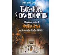 Tears of Hope, Seeds of Redemption: A deeper understanding of Megillas Eichah and the Destruction of the Beis HaMikdash