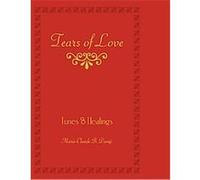Tears of Love Marie-claude B. Damji (Auteur)