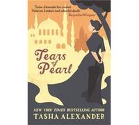 Tears of Pearl (A Lady Emily Mystery) Alexander, Tasha (Auteur)