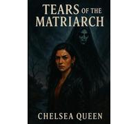 Tears of the Matriarch