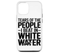 Tears of The People I Beat in White Water Rafting Enthusiast Coque pour iPhone 12/12 Pro