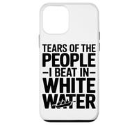 Tears of The People I Beat in White Water Rafting Enthusiast Coque pour iPhone 12 Mini