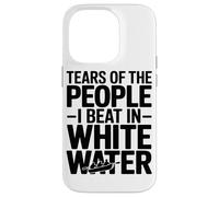 Tears of The People I Beat in White Water Rafting Enthusiast Coque pour iPhone 14 Pro
