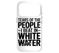 Tears of The People I Beat in White Water Rafting Enthusiast Coque pour iPhone 17 Pro