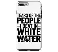 Tears of The People I Beat in White Water Rafting Enthusiast Coque pour iPhone 7 Plus/8 Plus