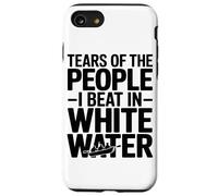 Tears of The People I Beat in White Water Rafting Enthusiast Coque pour iPhone SE (2020) / 7/8